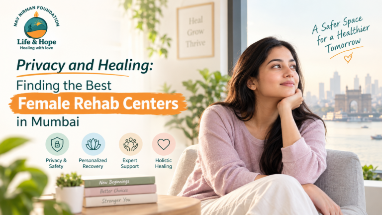 Privacy and Healing: Finding the Best Female Rehab Centers in Mumbai