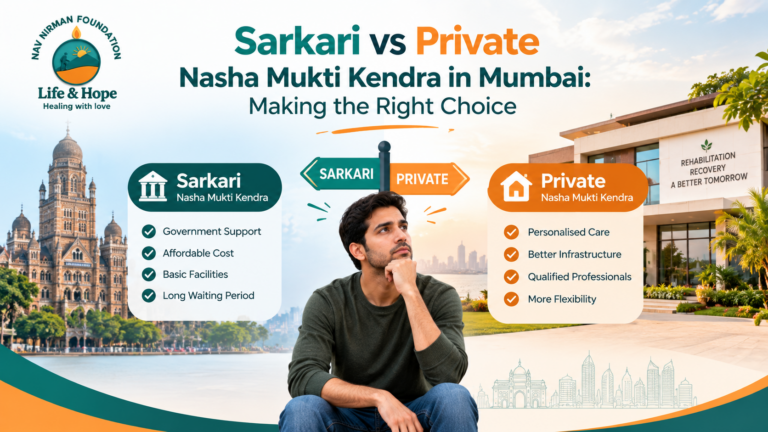 Sarkari vs Private Nasha Mukti Kendra in Mumbai: Making the Right Choice
